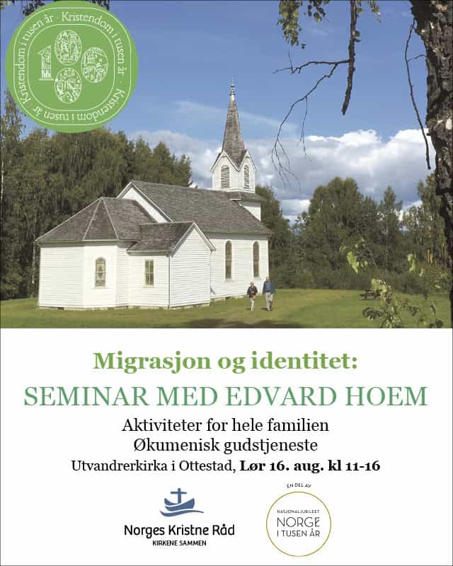 «Migrasjon og identitet». Seminar med Edvard Hoem og økumenisk gudstjeneste 1 3007 Norges Kristne